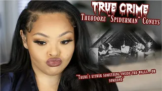 True Crime: Theodore "Spiderman" Coneys | Brittney Vaughn