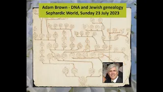 Adam Brown - DNA and Jewish genealogy