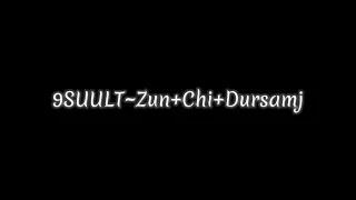9Suult~Zun+Chi+Dursamj