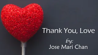 Thank You, Love - by Jose Mari Chan (Lyric Video)