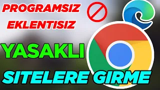 Chrome ile Programsız Şekilde Yasaklı ve Engelli Sitelere Giriş!