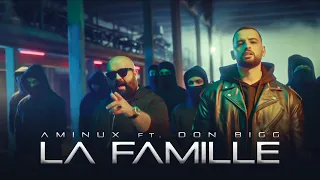 Aminux ft. Don Bigg - La Famille (Official Music Video)