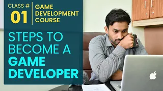 Game Development Course Class#1: Steps to Become a Game Developer | Farhan Aqeel