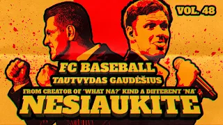 Nesiaukite vol. 48. - FC Baseball