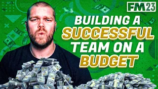 Building A Successful Team On A Budget In FM23