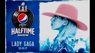 Lady Gaga Superbowl Halftime Show 2017 (Fanmade audio)