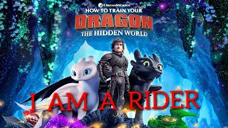 I Am A Rider.....new song / How To Train Your Dragon ..