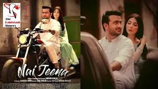 NAI JEENA by #SIBTAINKHALID starring #SABEEKAIMAM#ZAINZOHAIB#NAIJEENA#PUNJABISONG#2020