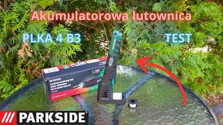 TEST Lutownicy Parkside na Akumulator PLKA 4 B3//NARZĘDZIOWO