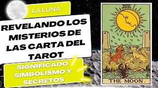 "Revelando los Misterios de la Carta de Tarot, " LA LUNA" : Significado, Simbolismo y Secretos"