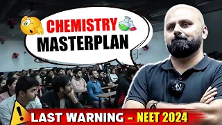 Last Warning - 60 Days Masterplan For Chemistry NEET 2024🔥|| QnA With NEET Aspirants|| Janakpuri VP
