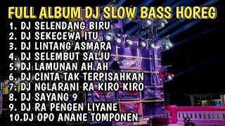 DJ SELENDANG BIRU X SEKECEWA ITU FULL ALBUM DJ JAWA STYLE PARTY HOREG GLERR JARANAN DOR‼️