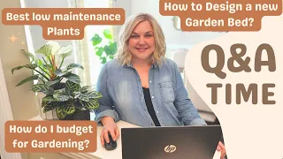 Your Questions Answered, First Q&A. Designing A New Garden Bed, Budget for Gardening, Best Plants