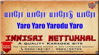 Yaro Yaro Yarodu Yaro | Tamil Karaoke | Tamil Songs | Innisai Mettukkal