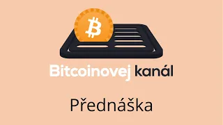 Studentská přednáška - Bitcoinovej kanál