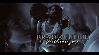 Brad x Billie | Without You