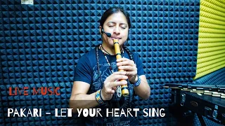 Pakari -  LET YOUR HEART SING/ MUSIC FOR THE SOUL