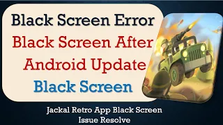 How to Fix Jackal Retro App Black Screen Error | After Android Update | Problem Solved in Android