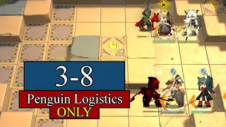 Arknights - 3-8 Penguin Logistics Only (Skullshatterer)