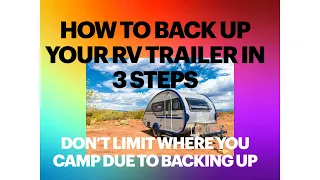 Backing Up the Trailer With These 3, Clear Steps