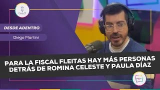 Para la fiscal Fleitas hay más personas detrás de Romina Celeste y Paula Díaz | Diego Martini #NQP