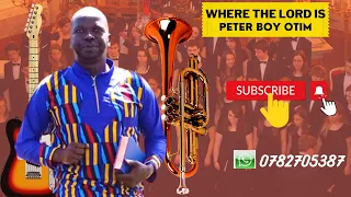 WHERE THE LORD IS ALL THINGS ARE POSSIBLE BY PETER BOY OTIM