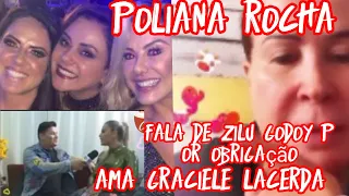 Poliana se sente obrigada a falar de Zilu Godoi na realidade ama Graciele Lacerda vaza vidio bomba