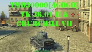 Tmo30000[AGOGO] - VK 36.01 H & Churchill VII - World of Tanks Blitz
