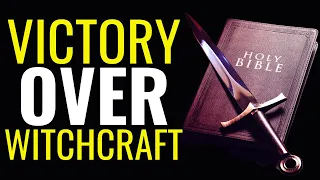 Victory Over Witchcraft - Powerful Prayers To Destroy Witchcraft Curses - Evangelist Fernando Perez