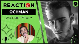 REACTION m/v OCHMAN - "Wielkie Tytuły" | THIS IS too good to be true...