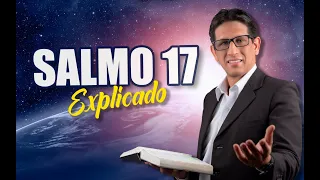 ✅ SALMO 17 - EXPLICADO 🔥 | Reavivados por su Palabra || 23 DE MAYO 2023
