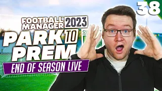 Park To Prem FM23 | Episode 38 - CRAZY END TO SEASON 6 | Football Manager 2023