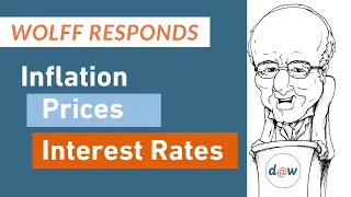 Wolff Responds: Inflation, Prices, Interest Rates...A Policy Crisis