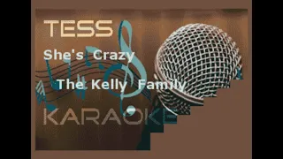 She's Crazy -The Kelly Family, Karaoke