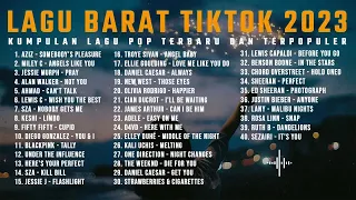 40 TOP LAGU BARAT TIKTOK VIRAL 2023 ~ LAGU BARAT 2023 TERPOPULER