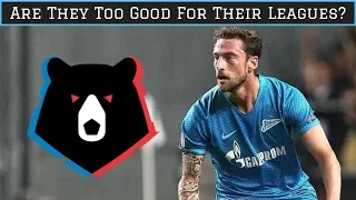 7 Footballers Who Are Too Good For Their Leagues