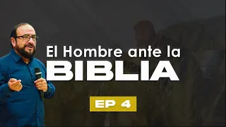 El Hombre ante la biblia - Ep4