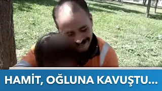 Çılgın temizlik işçisi Hamit oğluna kavuştu!  | Didem Arslan Yılmaz'la Vazgeçme | 08.18.2022