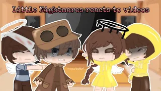Little Nightmares Kids reacts to videos || LN || 1/2
