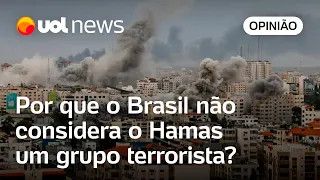 Guerra Israel x Hamas: Por que o Brasil não considera o Hamas um grupo terrorista?
