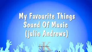 My Favourite Things - Sound Of Music (Julie Andrews) (Karaoke Version)