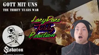 HISTORY FAN REACTION TO Gott Mit Uns – The Thirty Years War – Sabaton History 021 LAZYDAZE TUBBY