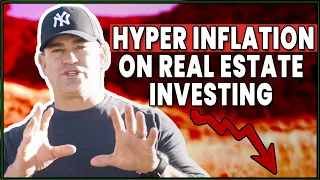 Effects of Hyper Inflation on Real Estate Investing