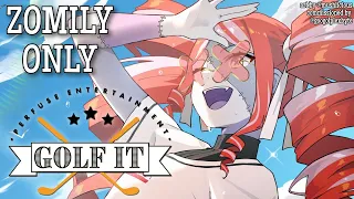 【GOLF IT! || ZOMILY ONLY】LET THE CHAOS ENSUE【Hololive ID 2nd Generation】