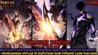 PEMBURU TERKUAT | RENCANA YANG SANGAT SEMPURNA DARI SANG SHADOW MONARCH(34)