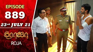 ROJA Serial | Episode 889 | 23rd July 2021 | Priyanka | Sibbu Suryan | Saregama TV Shows Tamil