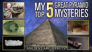 My TOP 5 Great Pyramid Mysteries that are STILL Unsolved | Ancient Architects