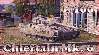 E 100, Chieftain Mk. 6 - WoT Blitz UZ Gaming