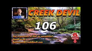 CREEK DEVIL: EP - 106  It was digging for groundhogs!