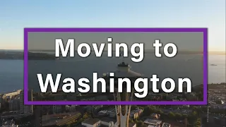 Living in Washington | Moving to Washington - Seattle and Beyond
